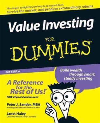 Value Investing for Dummies: Unlocking the Secrets of Wealth Creation with Timeless Wisdom!